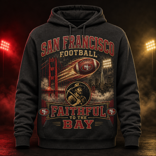 San Francisco Faithful to the Bay Hoodie